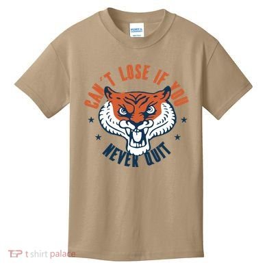 Can't Lose If You Never Quit Tiger Hustle Motivation Kids T-Shirt