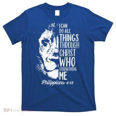 Christian Lion I Can Do All Things Philippians 4 13 Gift T-Shirt