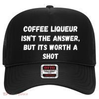 Coffee Liqueur IsnT The Answer But Its Worth A Shot Gift Hat thumb 0