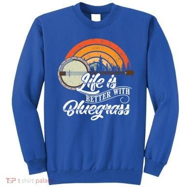 Cute Life Is Better With Bluegrass Funny Music Lover Gift Sweatshirt