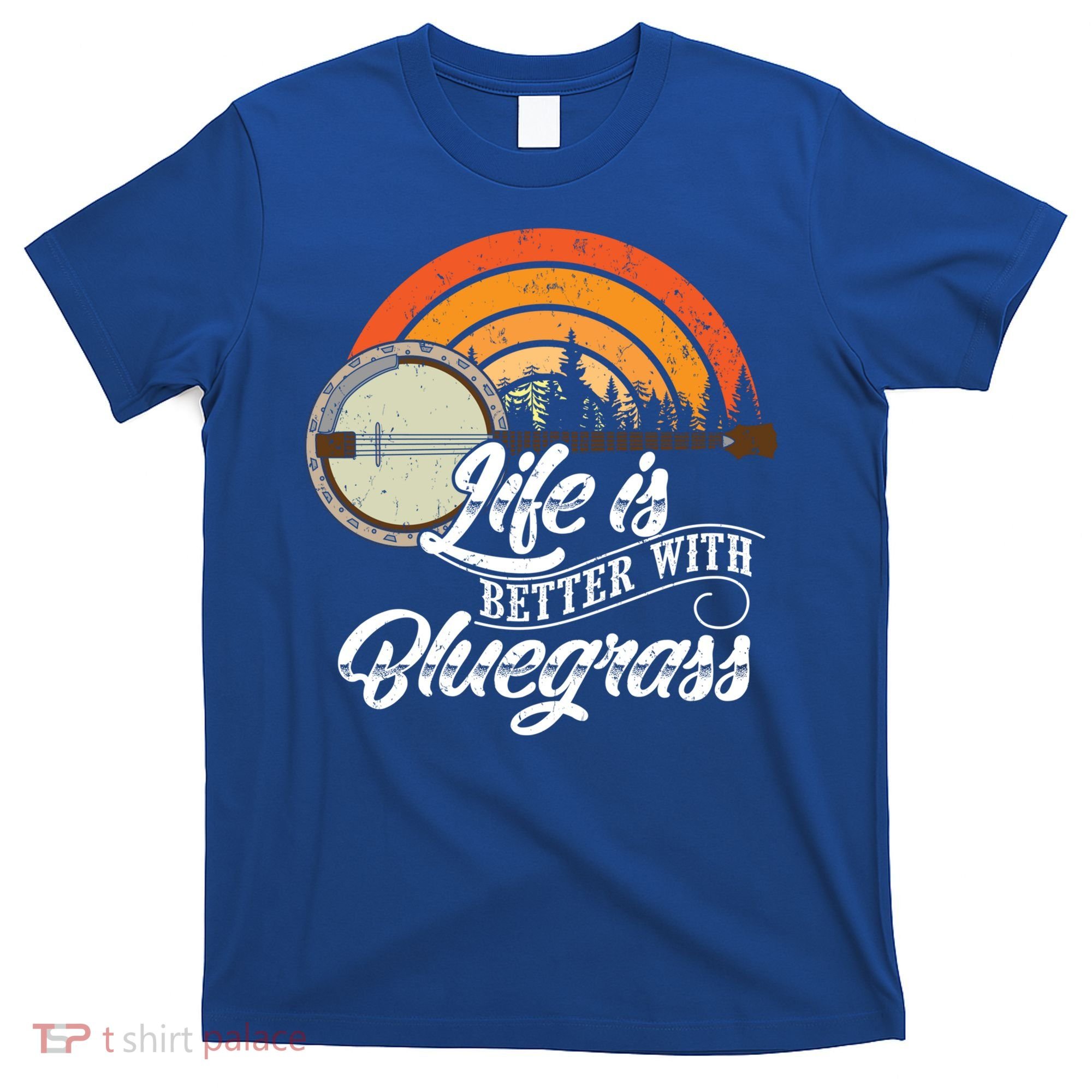 Cute Life Is Better With Bluegrass Funny Music Lover Gift T-Shirt