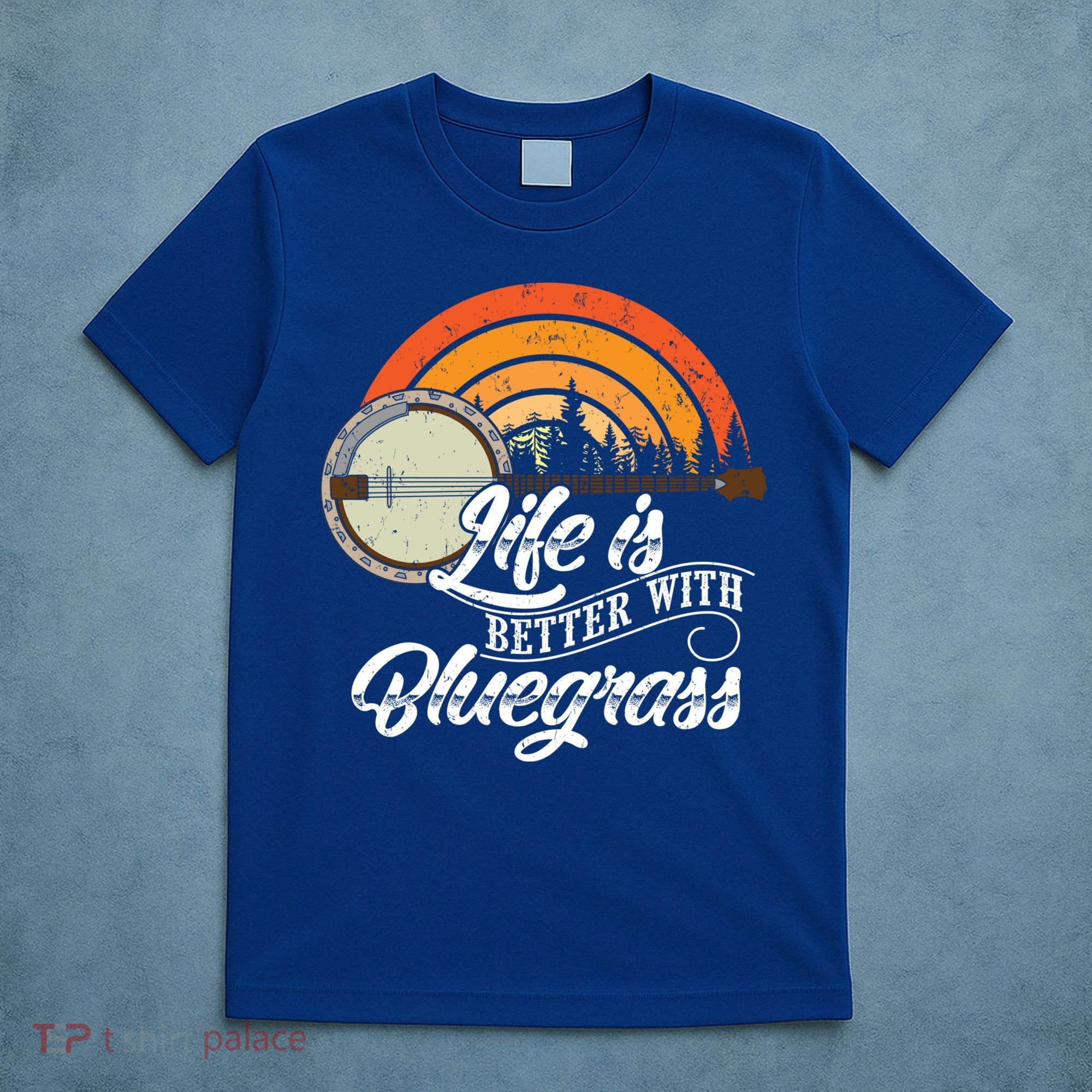 Cute Life Is Better With Bluegrass Funny Music Lover Gift T-Shirt