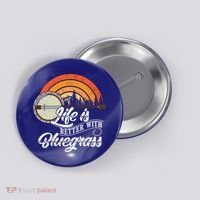 Cute Life Is Better With Bluegrass Funny Music Lover Gift Button thumb 0