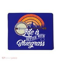 Cute Life Is Better With Bluegrass Funny Music Lover Gift Mousepad thumb 0
