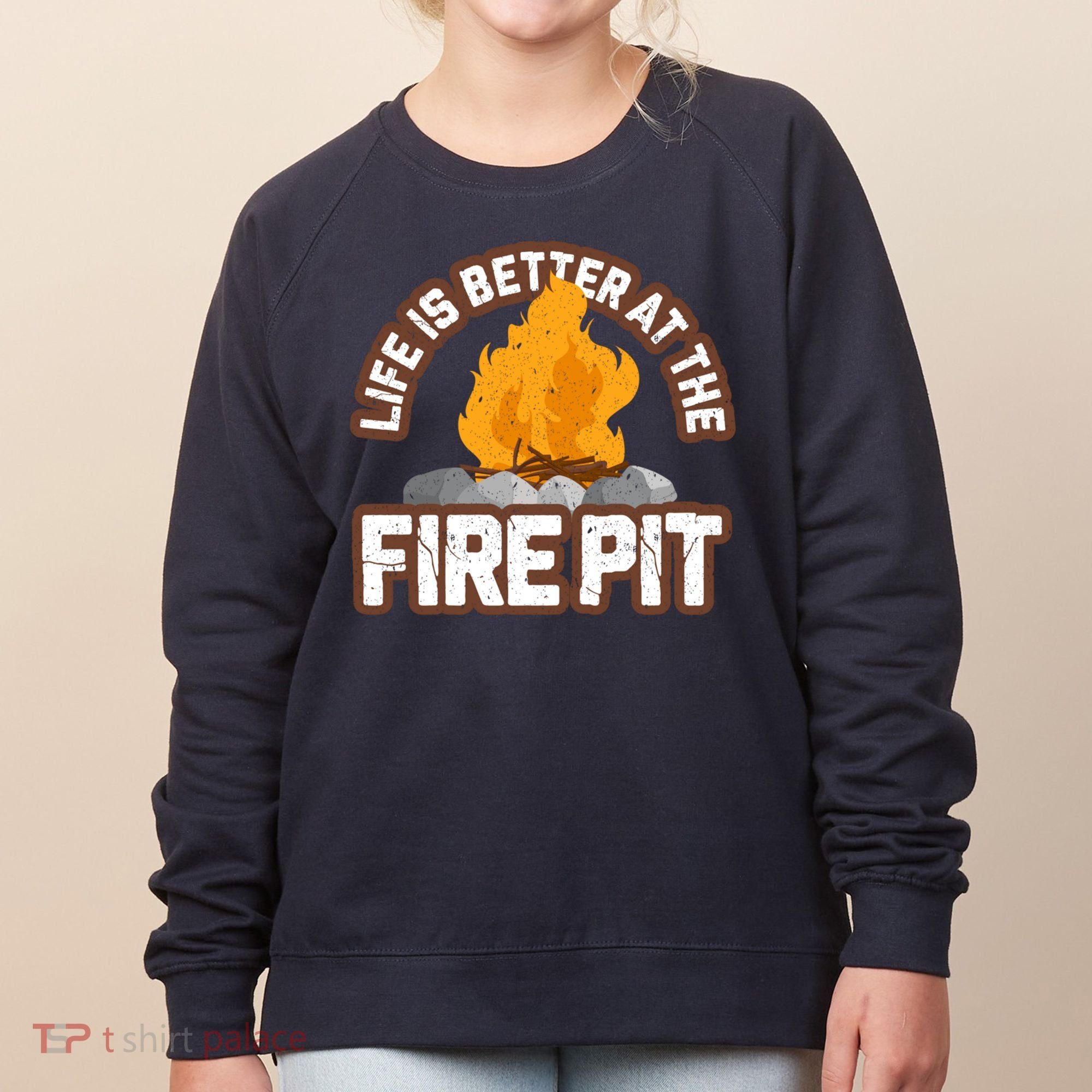 Campfire Life Is Better At The Firepit Camping Campsite Fire Women's Sweatshirt