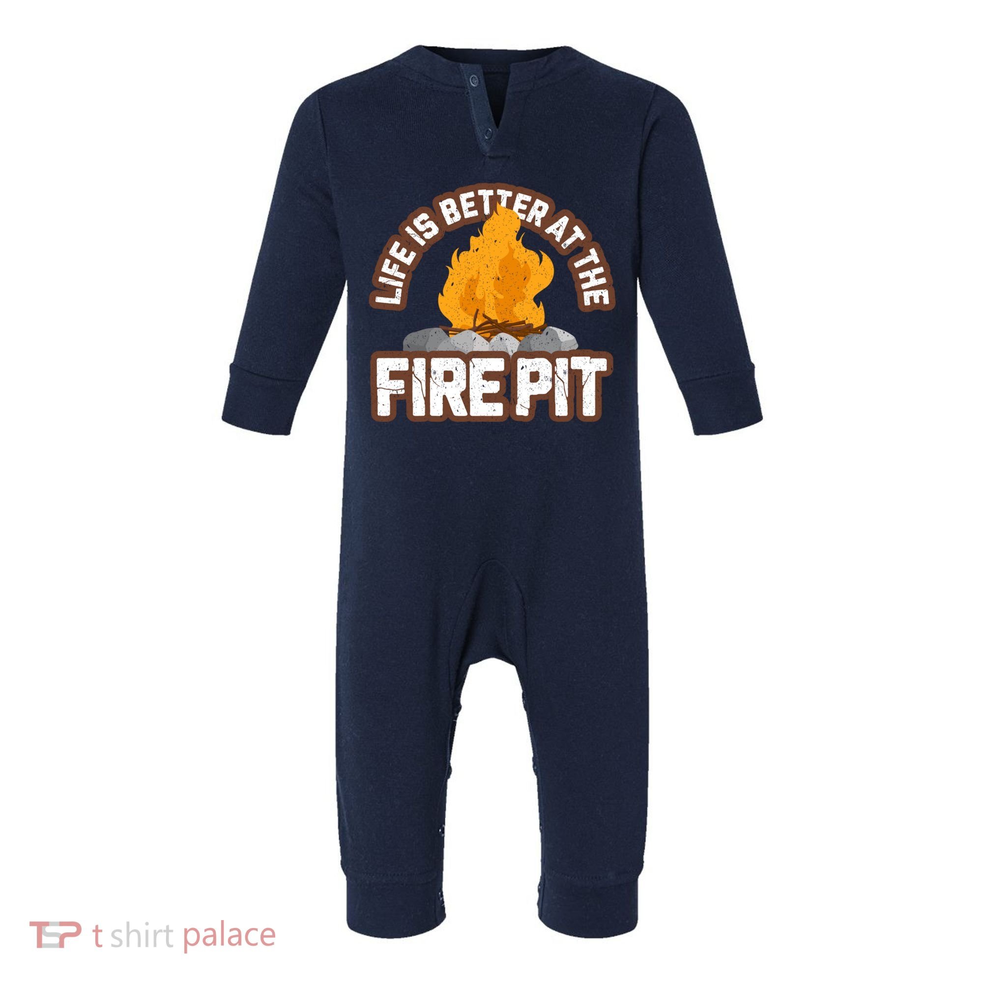 Campfire Life Is Better At The Firepit Camping Campsite Fire Infant Fleece One Piece