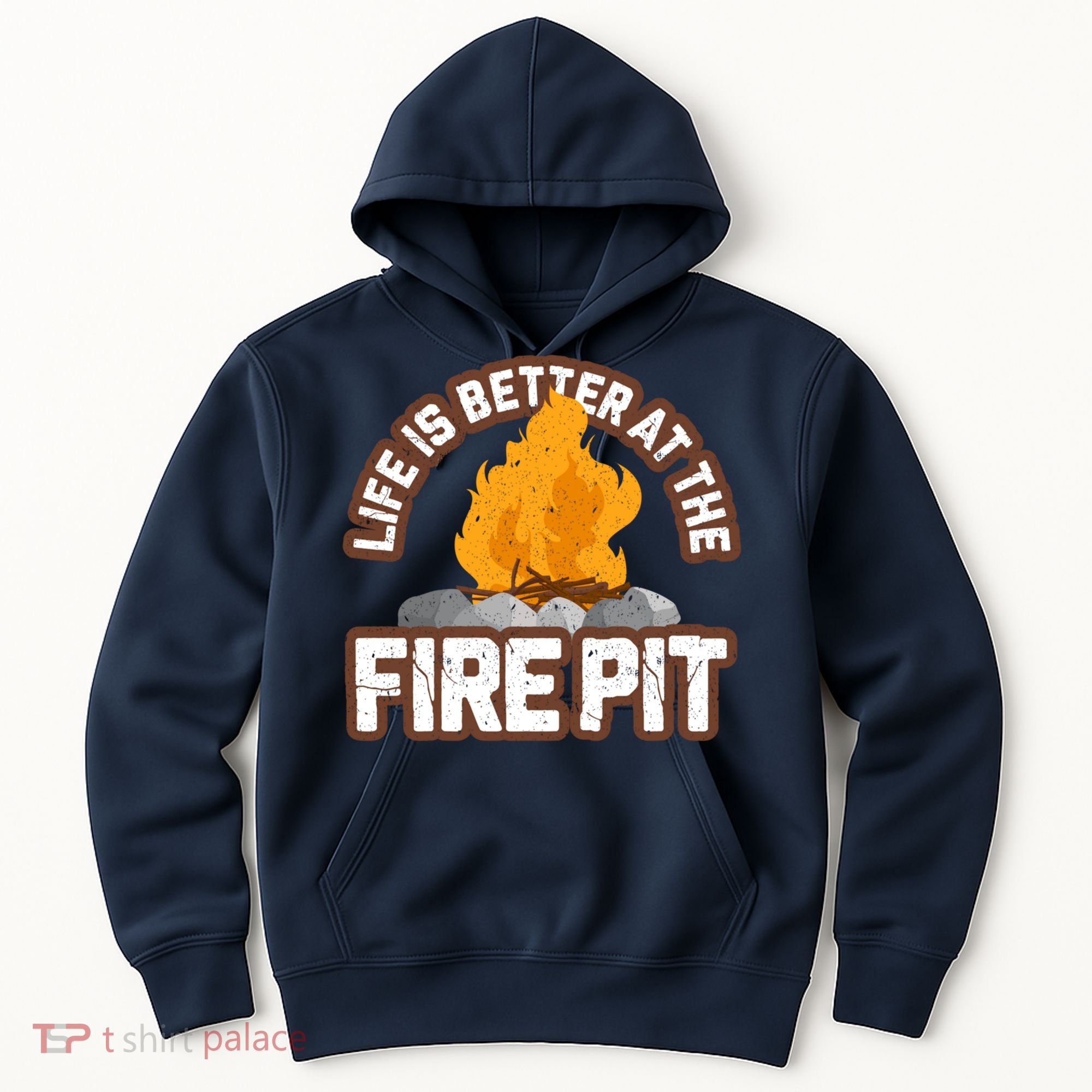 Campfire Life Is Better At The Firepit Camping Campsite Fire Hoodie