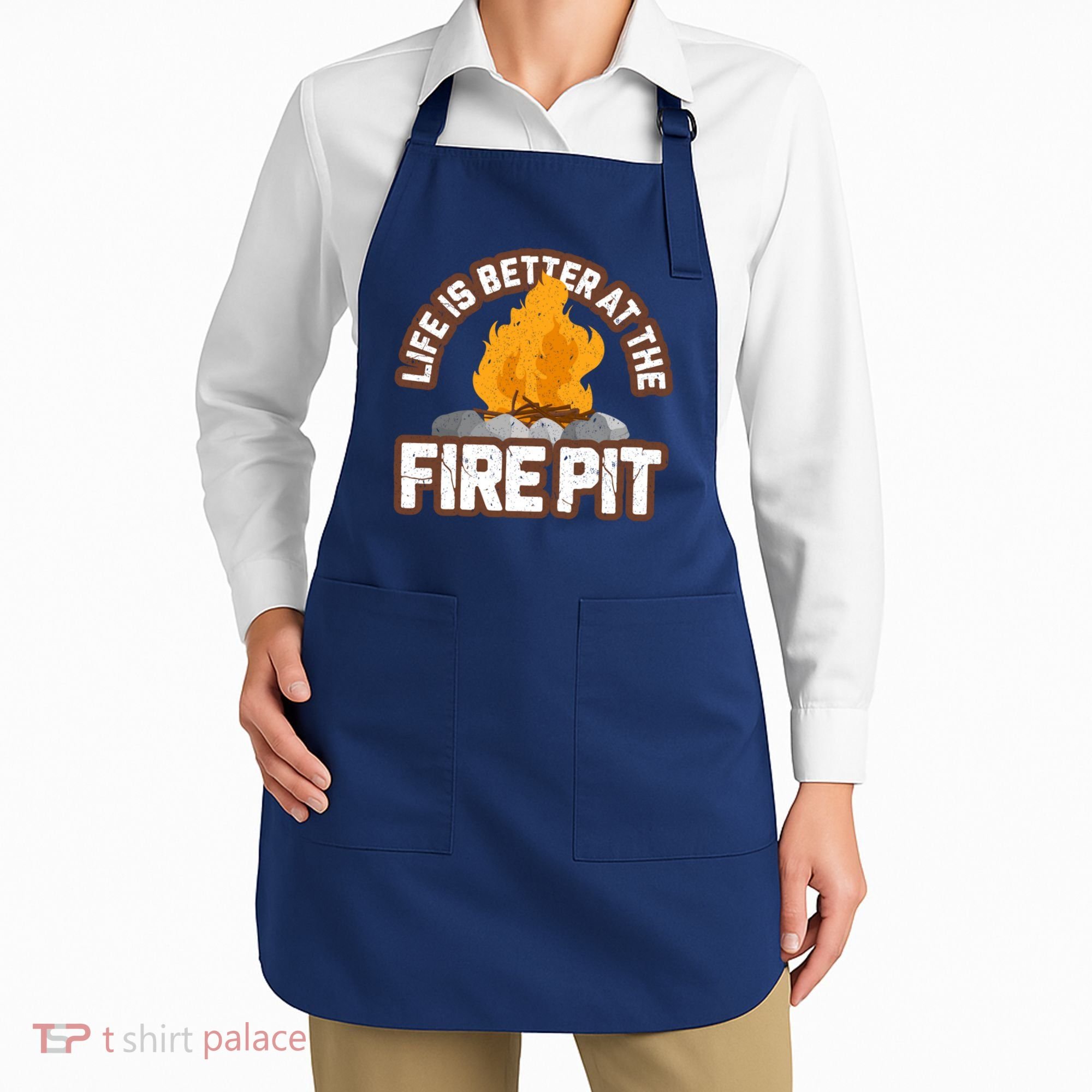 Campfire Life Is Better At The Firepit Camping Campsite Fire Apron