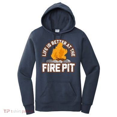 Campfire Life Is Better At The Firepit Camping Campsite Fire Women's Hoodie