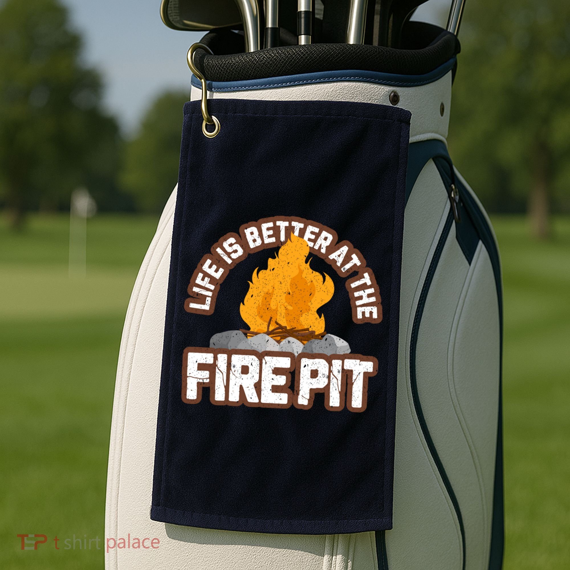 Campfire Life Is Better At The Firepit Camping Campsite Fire Golf Towel