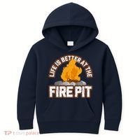 Campfire Life Is Better At The Firepit Camping Campsite Fire Kids Hoodie thumb 0