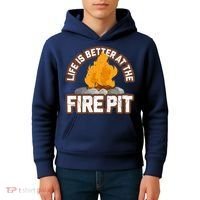 Campfire Life Is Better At The Firepit Camping Campsite Fire Kids Hoodie thumb 4