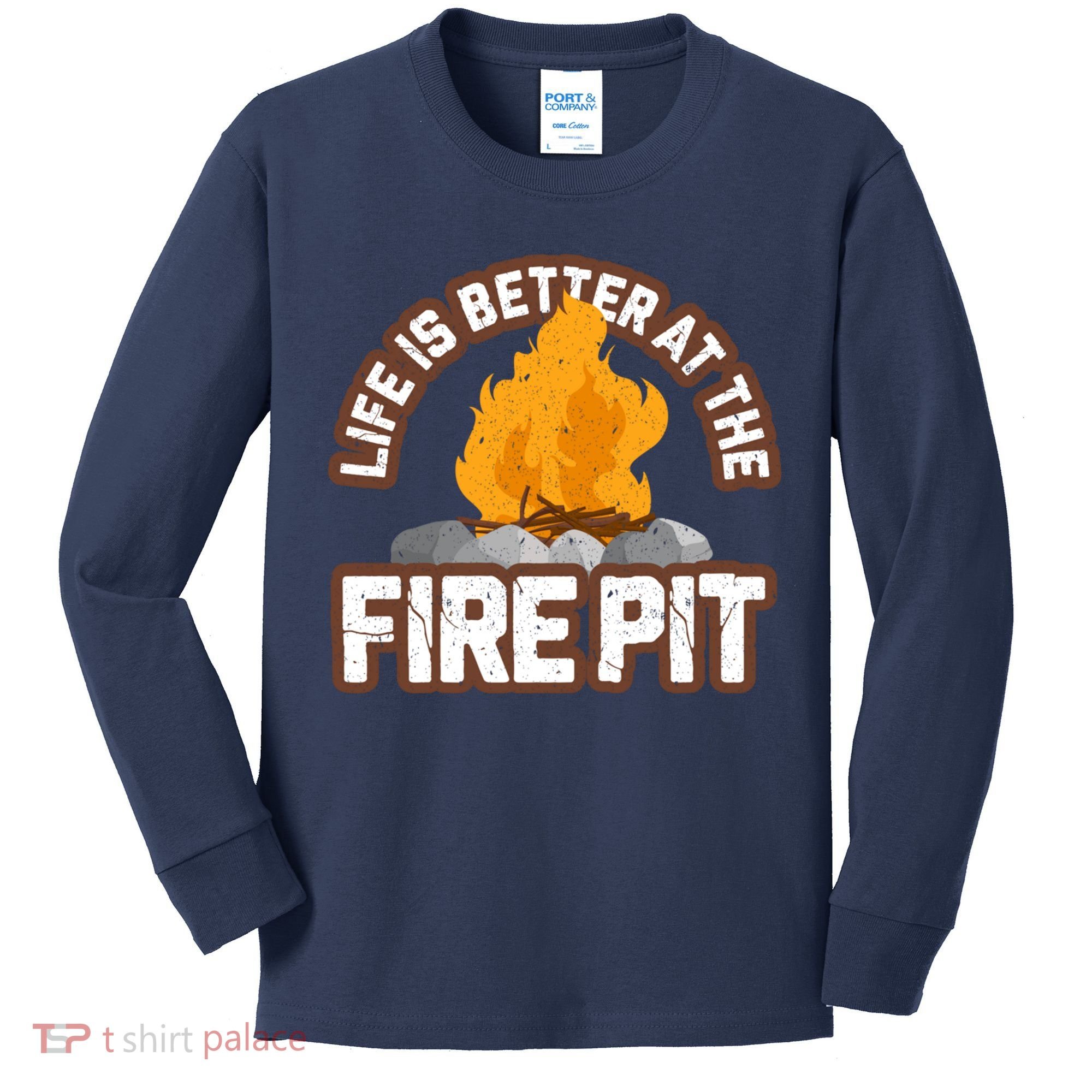 Campfire Life Is Better At The Firepit Camping Campsite Fire Kids Long Sleeve Shirt