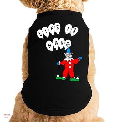Clown Life Is Hard Doggie Tank