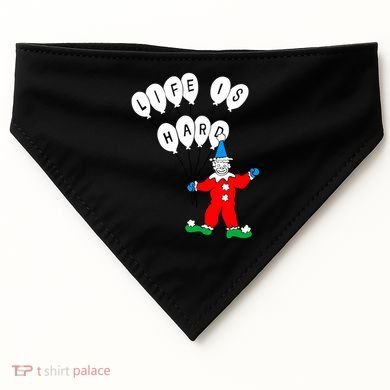 Clown Life Is Hard USA-Made Doggie Bandana
