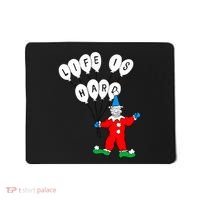 Clown Life Is Hard Mousepad thumb 0
