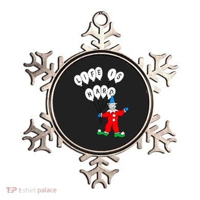 Clown Life Is Hard Ornament