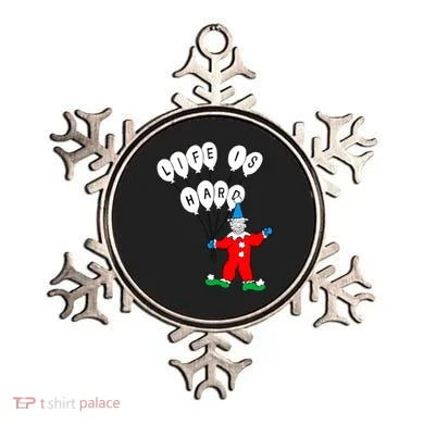 Clown Life Is Hard Ornament