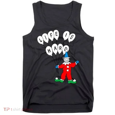 Clown Life Is Hard Tank Top