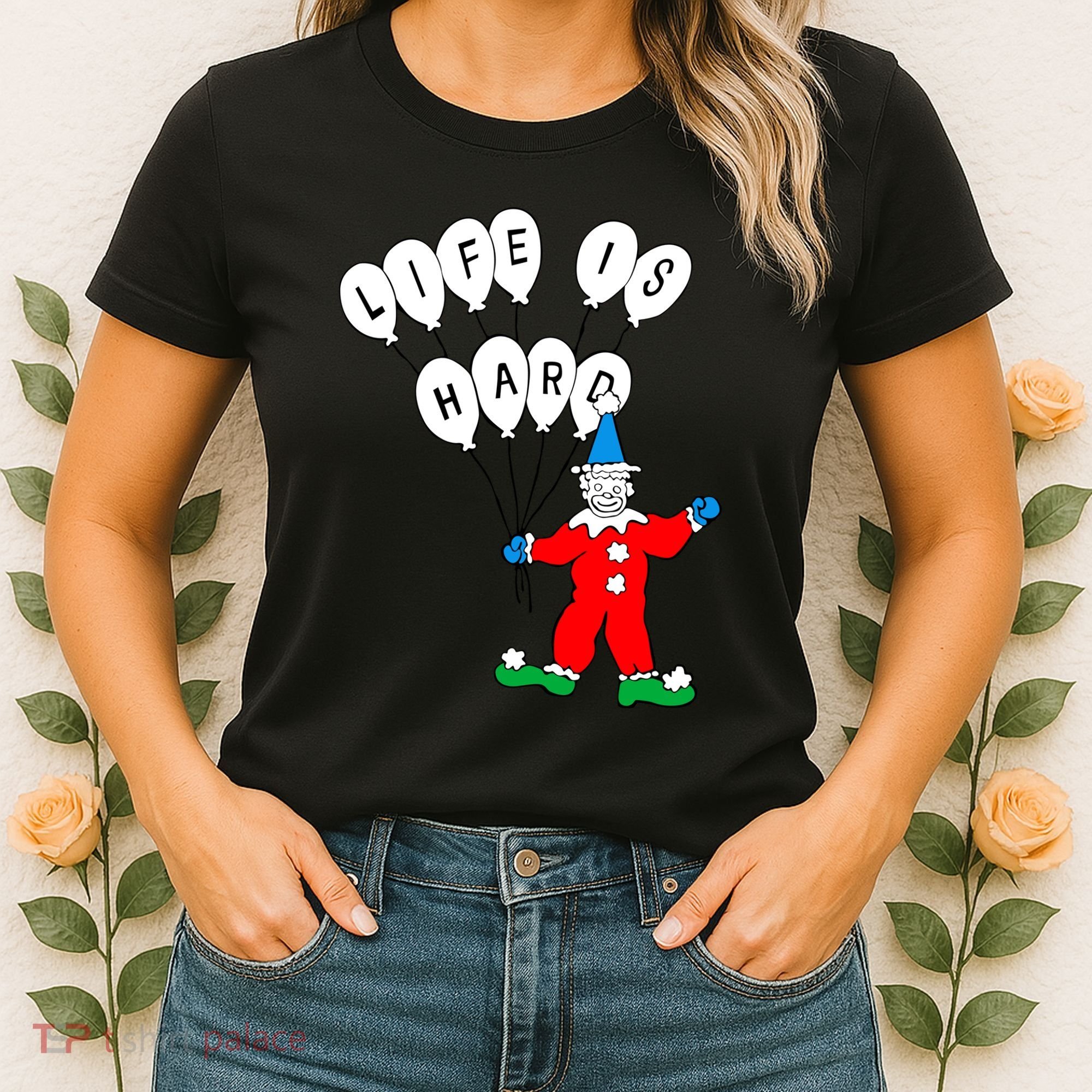 Clown Life Is Hard Women's T-Shirt