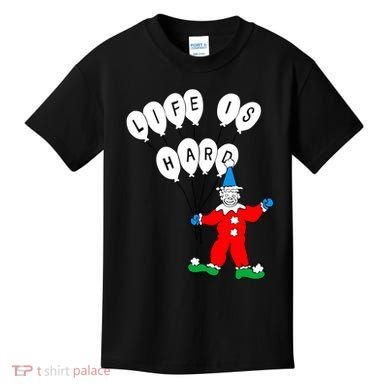 Clown Life Is Hard Kids T-Shirt