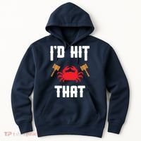 Crab Lovers I'd Hit That Funny Maryland Seafood Fan Hoodie thumb 0