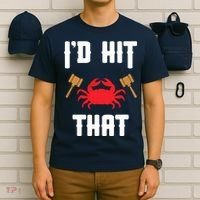 Crab Lovers I'd Hit That Funny Maryland Seafood Fan T-Shirt thumb 6