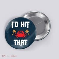 Crab Lovers I'd Hit That Funny Maryland Seafood Fan Button thumb 0