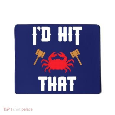 Crab Lovers I'd Hit That Funny Maryland Seafood Fan Mousepad