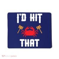 Crab Lovers I'd Hit That Funny Maryland Seafood Fan Mousepad thumb 0