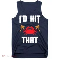 Crab Lovers I'd Hit That Funny Maryland Seafood Fan Tank Top thumb 0