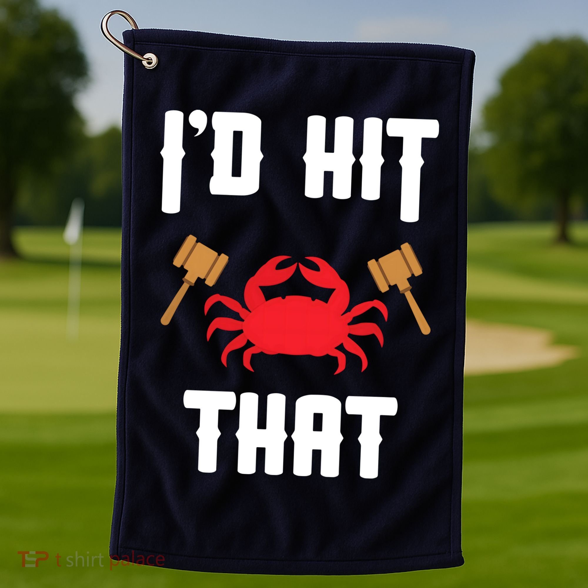 Crab Lovers I'd Hit That Funny Maryland Seafood Fan Golf Towel