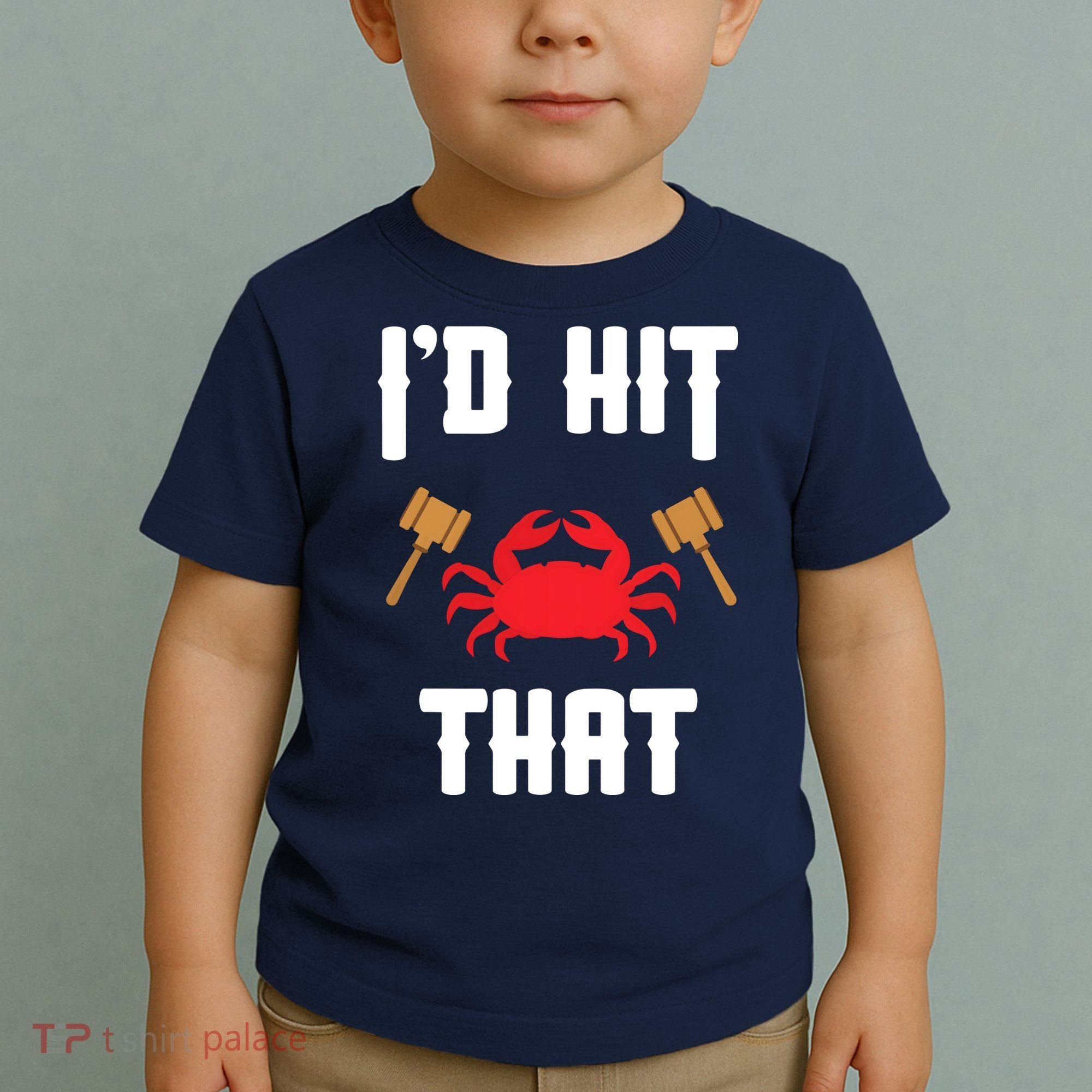 Crab Lovers I'd Hit That Funny Maryland Seafood Fan Toddler T-Shirt