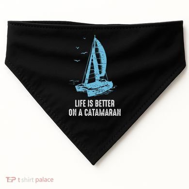 Catamaran Life Is Better Catamaran Sailing Trapeze Sailor USA-Made Doggie Bandana