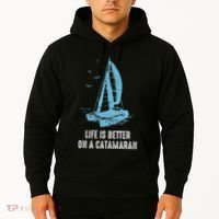 Catamaran Life Is Better Catamaran Sailing Trapeze Sailor Hoodie thumb 2
