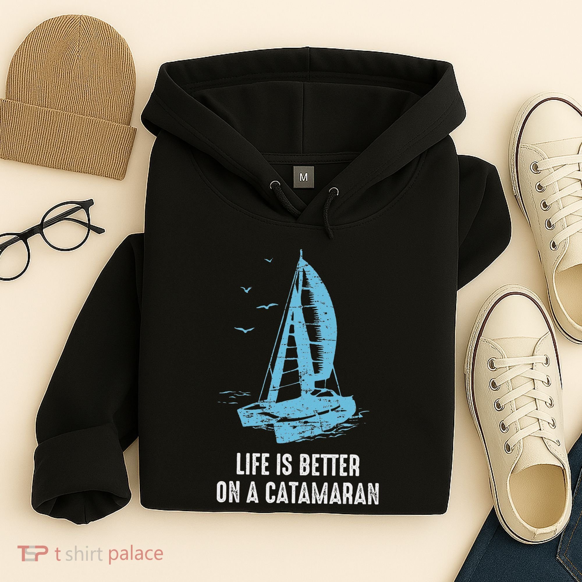 Catamaran Life Is Better Catamaran Sailing Trapeze Sailor Hoodie