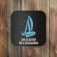 Catamaran Life Is Better Catamaran Sailing Trapeze Sailor Coaster thumb 0