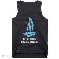 Catamaran Life Is Better Catamaran Sailing Trapeze Sailor Tank Top thumb 0