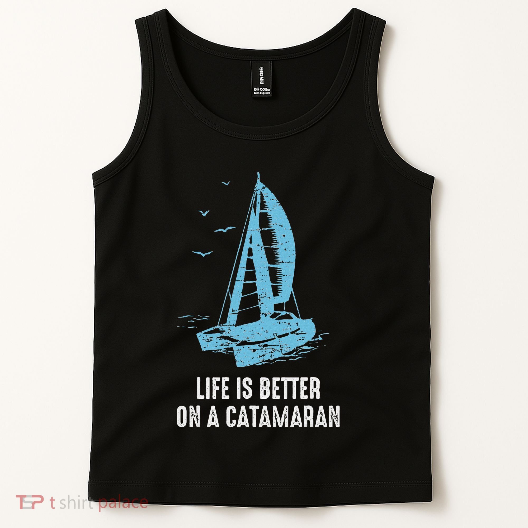 Catamaran Life Is Better Catamaran Sailing Trapeze Sailor Tank Top
