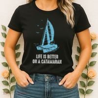 Catamaran Life Is Better Catamaran Sailing Trapeze Sailor Women's T-Shirt thumb 2