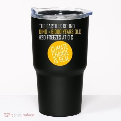 Climate Change is Real Science Facts Tumbler