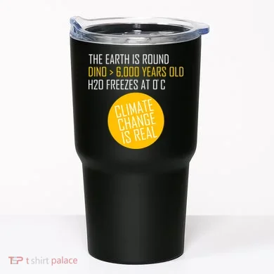 Climate Change is Real Science Facts Tumbler