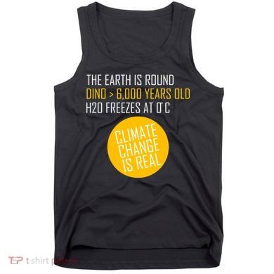 Climate Change is Real Science Facts Tank Top