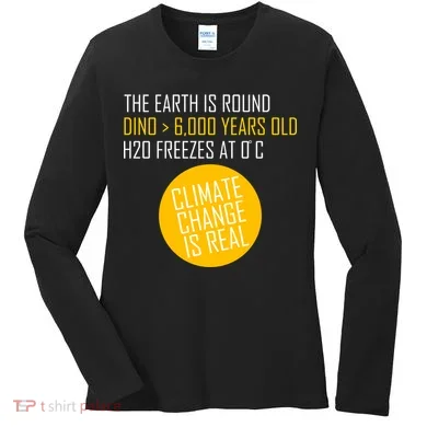 Climate Change is Real Science Facts Women's Long Sleeve Shirt