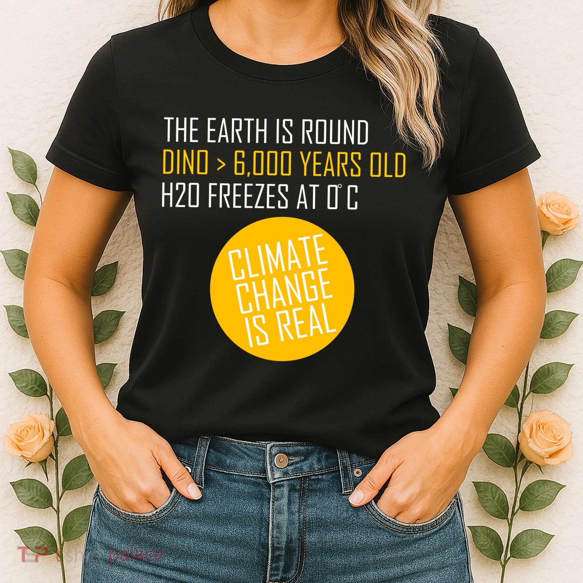 Climate Change is Real Science Facts Women's T-Shirt