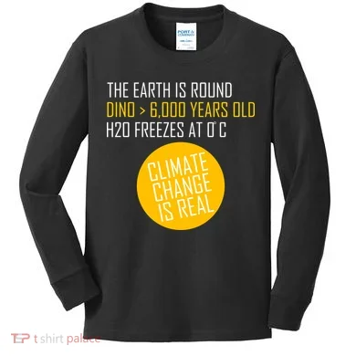 Climate Change is Real Science Facts Kids Long Sleeve Shirt