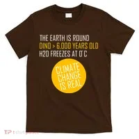 Climate Change is Real Science Facts T-Shirt thumb 0