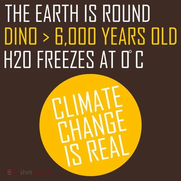 Climate Change is Real Science Facts T-Shirt