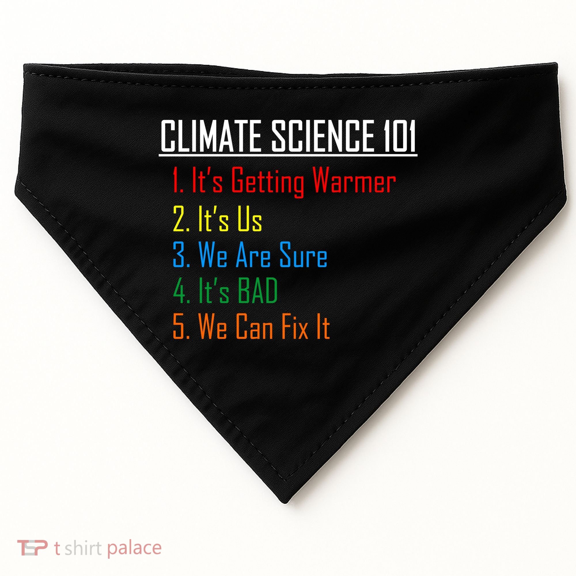 Climate Science 101 Climate Change Facts We Can Fix It USA-Made Doggie Bandana