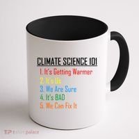 Climate Science 101 Climate Change Facts We Can Fix It Coffee Mug thumb 1